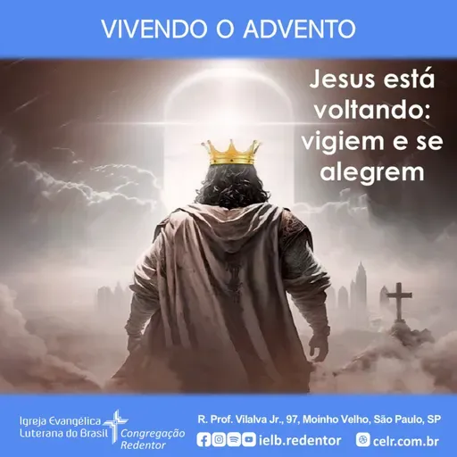 VIVENDO O ADVENTO – “Jesus está voltando: vigiem e se alegrem”