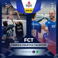 #EP. 98 | FCT - Fábrica Coletiva de Talentos