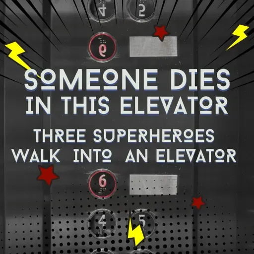 Three Superheroes Walk into an Elevator