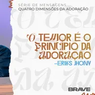 #413 | O Temor é o Principio da Adoração | Eriks Jhony | 15/11/25