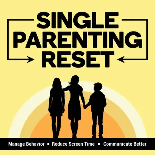 233. Why Gentle Parenting Backfires Without Firm Boundaries—What Single Parents Need for Real Connection