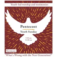 Pentecost Youth Sunday| "What's Wrong with the Next Generation" | Rev. Colin Kerr