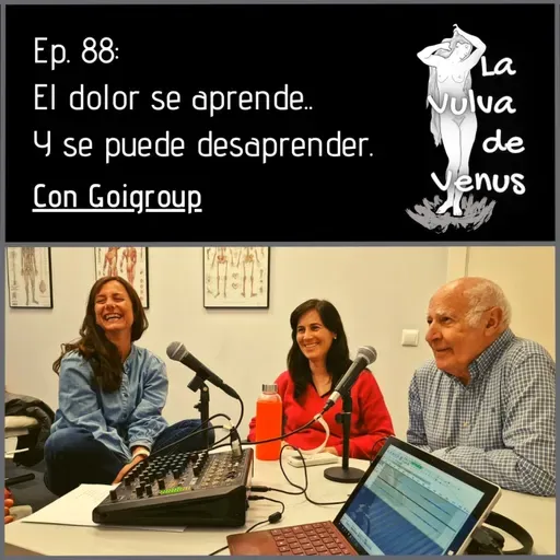 88. "El dolor se aprende... Y se puede desaprender" con Goigroup