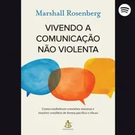 [AUDIOLIVRO COMPLETO] "Vivendo a comunicação não violência" - Marshall Rosenberg