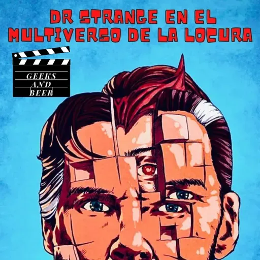 # geeks and beers - Dr strange en el multiverso de la locura