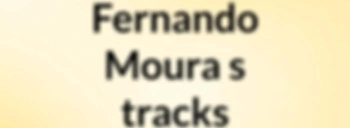 Fernando Moura's tracks