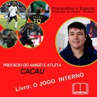 Prefácio do Livro O JOGO INTERNO - Atleta Cacau