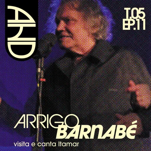 #11 - A História do Disco - Arrigo visita Itamar, com Arrigo Barnabé