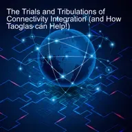 The Trials and Tribulations of Connectivity Integration (and How Taoglas can Help!)