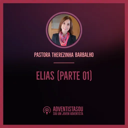 Meditação #10: Elias por Pastora Therezinha Barbalho (parte 1)