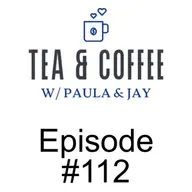 Tea & Coffee w/ Paula & Jay | Episode #112 | Mia Hughes & James (Jack) Decker