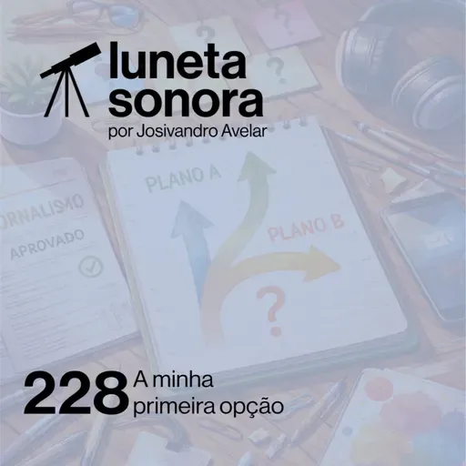 Luneta Sonora 228: A minha primeira opção