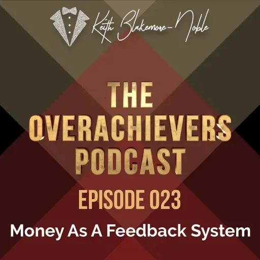 023 – Money As A Feedback System