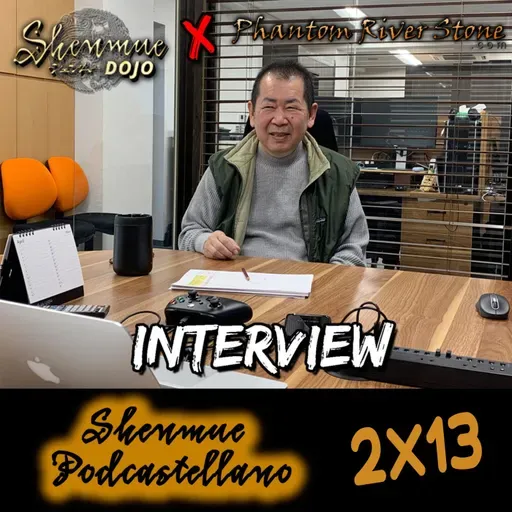 Chapter 2x13: Traducción y análisis de la entrevista a Yu Suzuki de Shenmue Dojo y Phantom River Stone