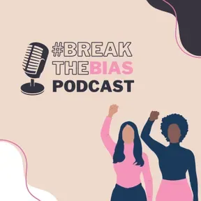#BreakTheBias