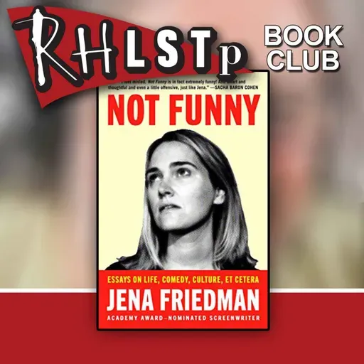 RHLSTP Book Club 64 - Jena Friedman