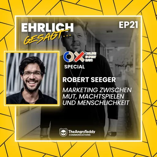 Marketing zwischen Mut, Machtspielen und Menschlichkeit – Klartext mit Robert Seeger | EG021