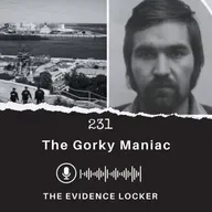 231: The Gorky Maniac | Russia
