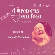 Teatro no Ar | Diretoras em Foco - Ione de Medeiros (bloco 01)