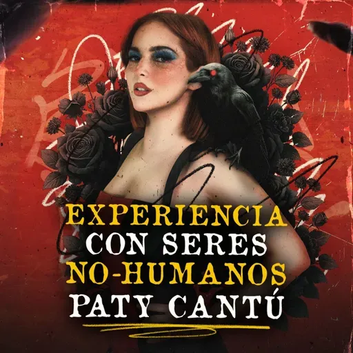 Paty Cantú al descubierto: Experiencias Paranormales