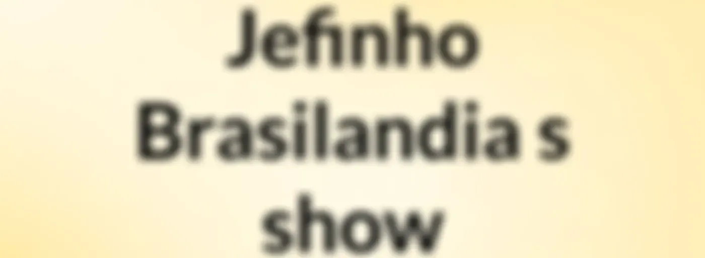 Jefinho Brasilandia's show