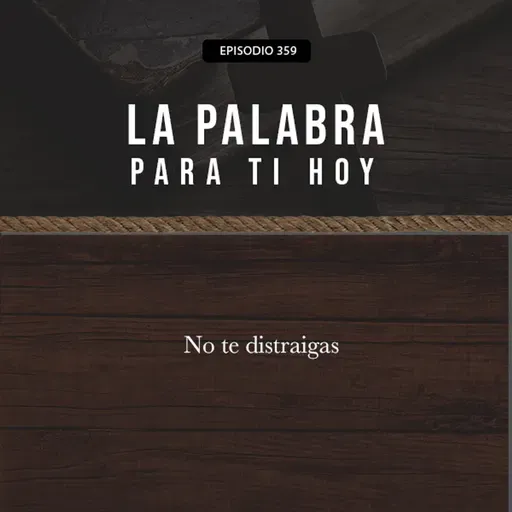359: No te Distrigas