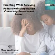 Parenting While Grieving