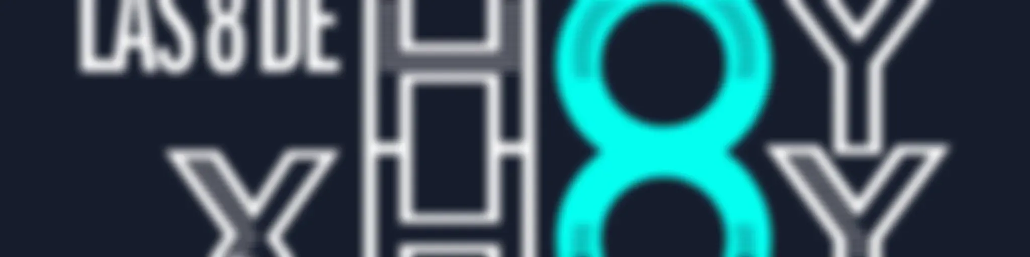 Las 8 de Hoy por Hoy