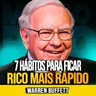 Warren Buffett | 7 HÁBITOS PARA FICAR RICO MAIS RÁPIDO