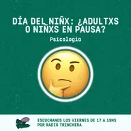 Día de las niñeces: ¿Adultxs o niñxs en pausa?