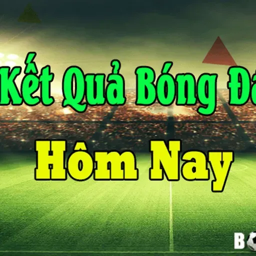 Ket qua bong da hom nay cap nhat nhanh va chinh xac