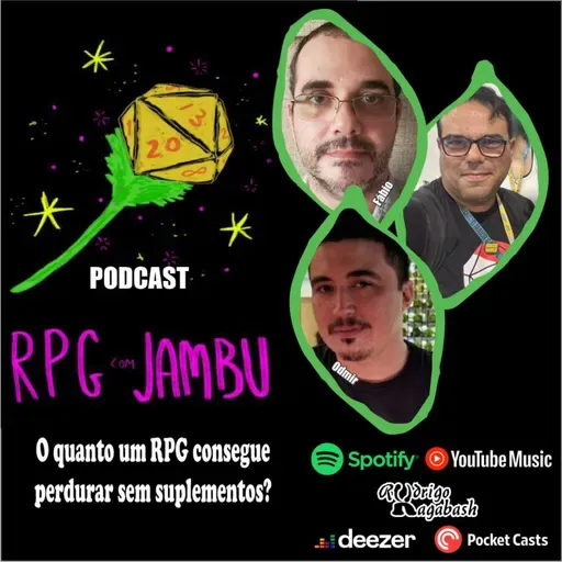 Podcast RPG com Jambu #61 | O quanto um RPG consegue perdurar sem suplementos?
