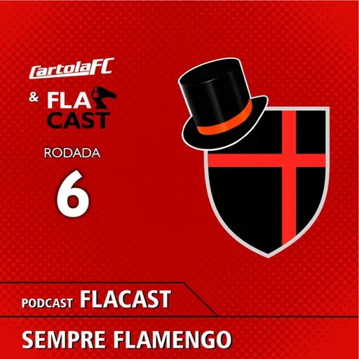 Dicas da Rodada 6: Cartoleiro do Flacast sentiu pesar a camisa e pontua baixo. Mas busca redenção