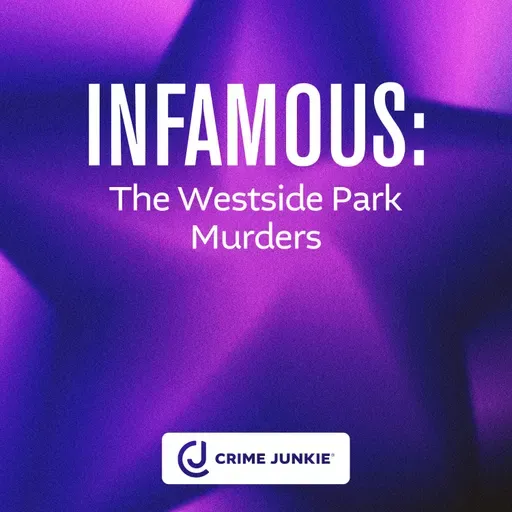 INFAMOUS: The Westside Park Murders