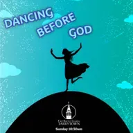 2 Samuel 6 - Dancing Before God