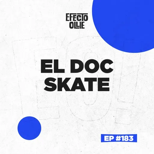 CHIVA BARRIO SKATEPARK / NOS CONTRATABAN PARA DAR DEMOS / EL DOC X EFECTO OLLIE EP #183