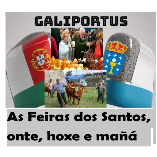 Galiportus T3X05 / Actualidade- As feiras dos Santos, onte, hoxe e mañá