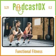 S21 Ep2: Functional Fitness