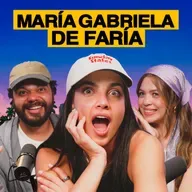 Ep 187 | MARÍA GABRIELA DE FARÍA: lograrlo en Hollywood, la ingeniera y cómo es actuar en inglés