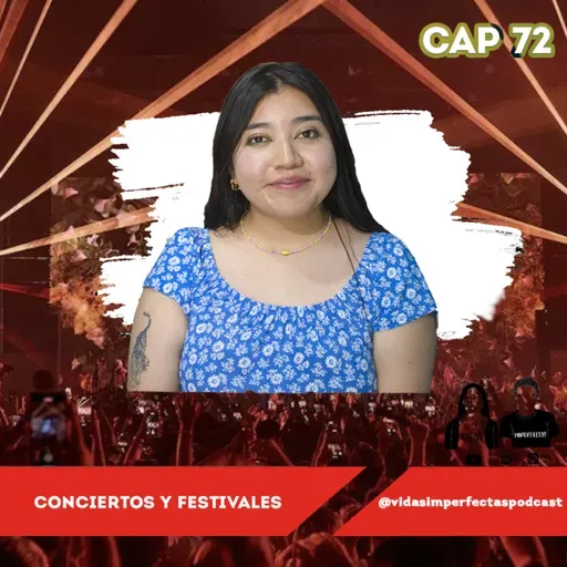 Vidas Imperfectas Ep 72 | Conciertos | Ft Mitzi Pérez