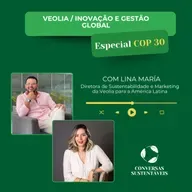 EP. 168 - Veolia / Inovação e Gestão Global [Especial COP30]