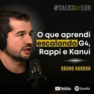 #177: BRUNO NARDON, cofundador do G4: O Que Aprendi Escalando G4, Rappi e Kanui