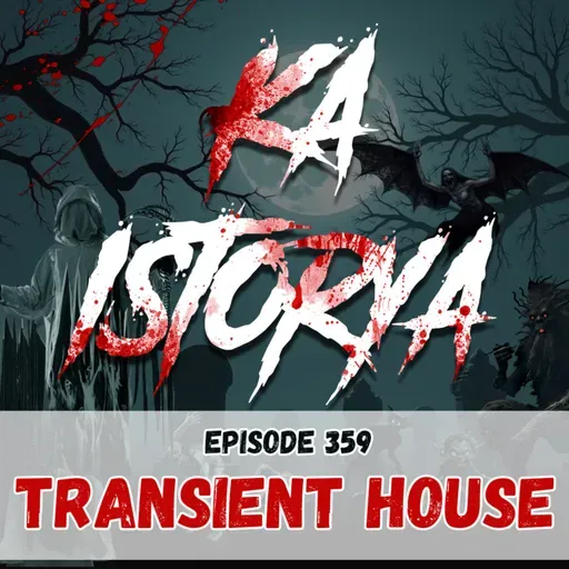 Episode 359 : Transient House