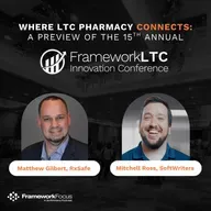 Where LTC Pharmacy Connects: Preview of the 15th Annual FrameworkLTC Innovation Conference | Framework Focus