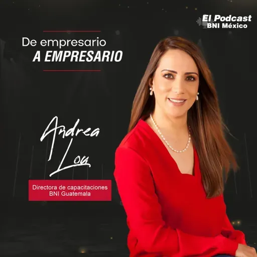 139. De Empresario a Empresario con Andrea Lou