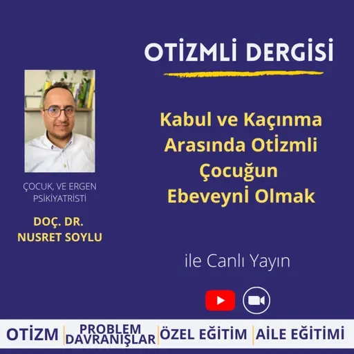 Kabul ve Kaçınma Arasında Otizmli Çocuğun Ebeveyni Olmak
