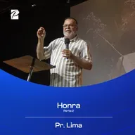 Honra (Parte 2) | Pr. Lima