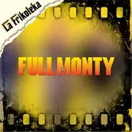 177 - Full Monty (1997) - Episodio exclusivo para mecenas