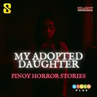SEASON 3 EPISODE#20: PART 2: MY ADOPTED DAUGHTER - PINOY HORROR STORIES || KILABOT