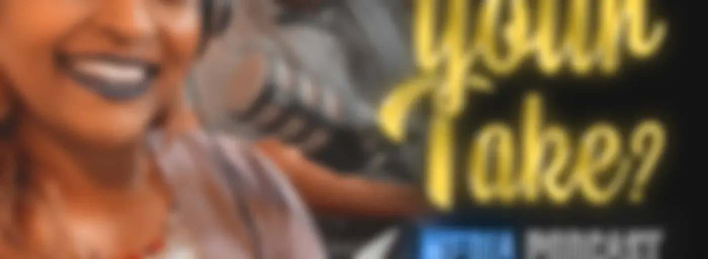 " What's Your Take? Media" Podcast